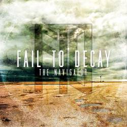Fail To Decay : The Navigator